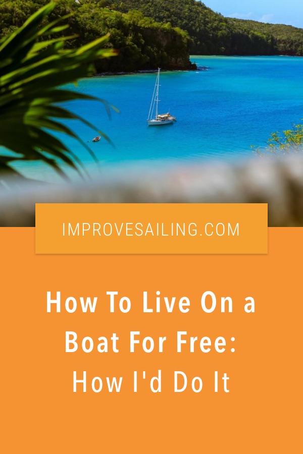 Pinterest image for How To Live On a Boat For Free: How I'd Do It