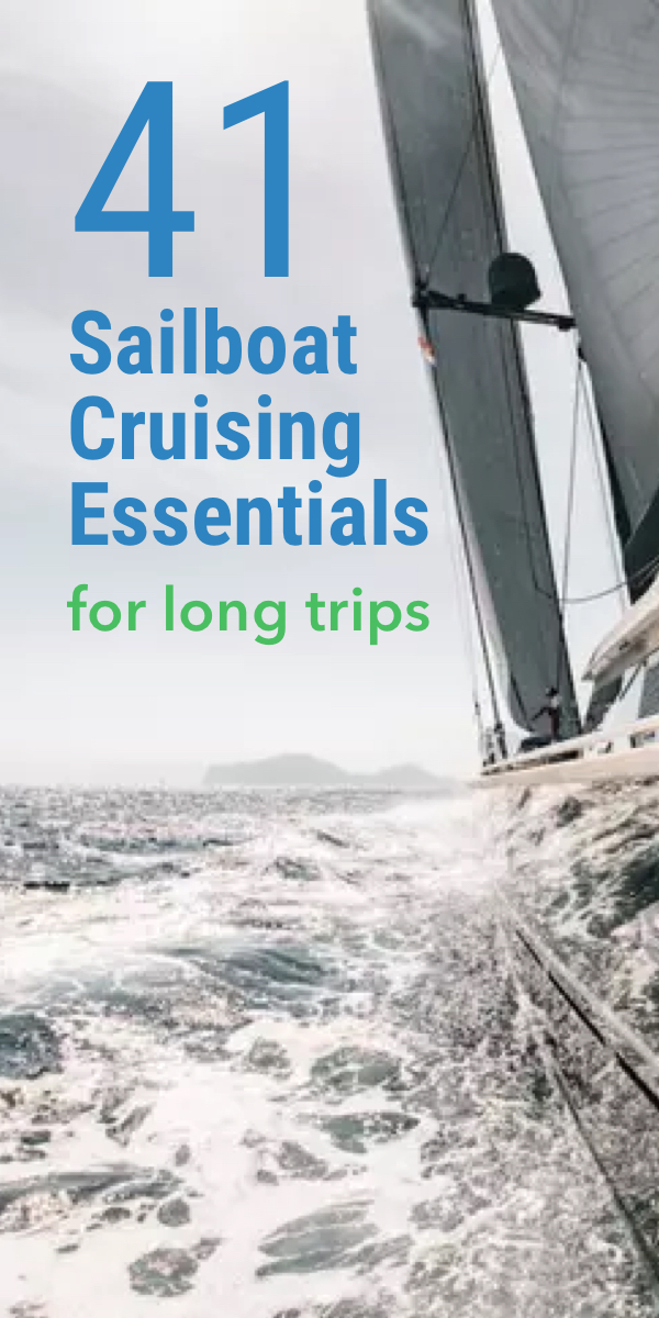 Pinterest image for 41 Sailboat Cruising Essentials for Long Trips